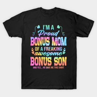 I'M A Proud Bonus Mom Of A Freaking Awesome Bonus Son T-Shirt